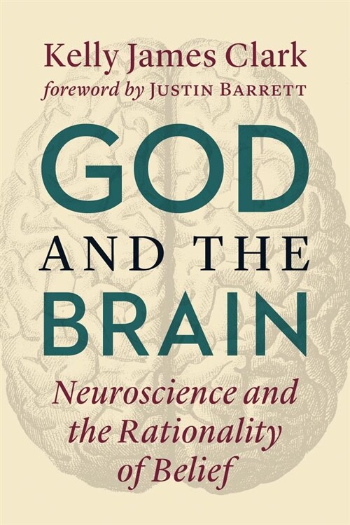 God and the Brain: The Rationality of Belief (Paperback)