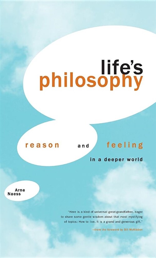 Lifes Philosophy: Reason and Feeling in a Deeper World (Hardcover)