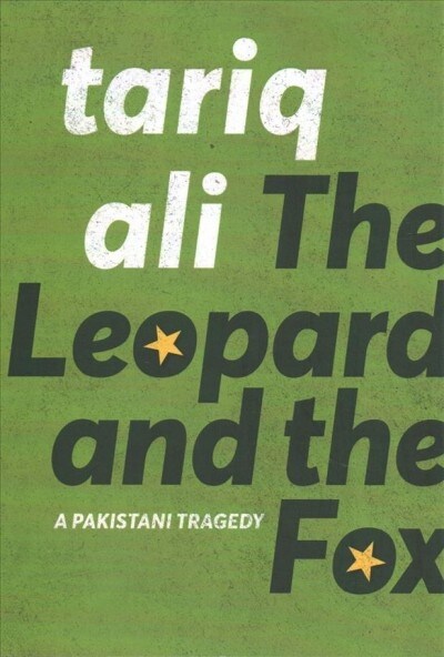 The Leopard and the Fox : A Pakistani Tragedy (Paperback)