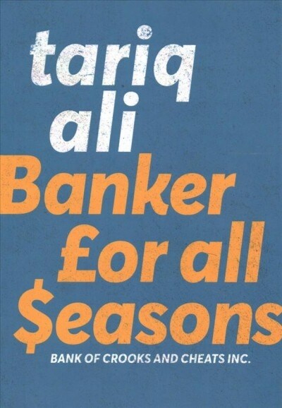Banker for All Seasons : Bank of Crooks and Cheats Inc. (Paperback)