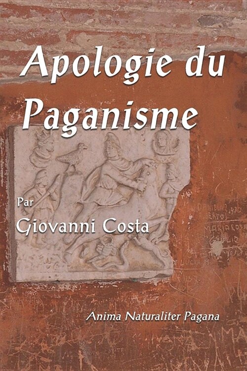 Apologie Du Paganisme (Paperback)