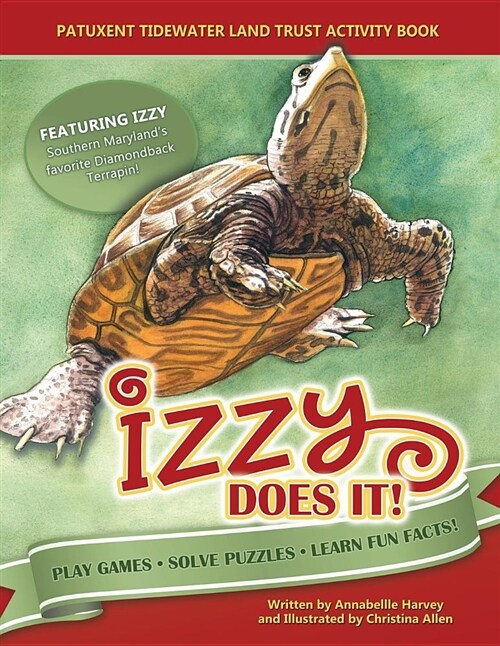 Izzy Does It: Patuxent Tidewater Land Trust Activity Book (Paperback)