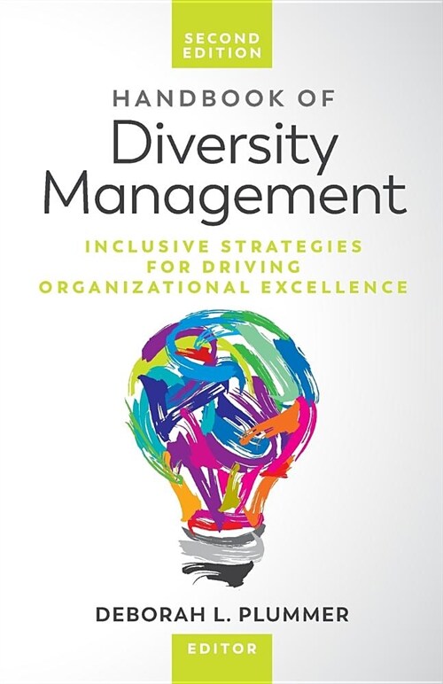 Handbook of Diversity Management: Inclusive Strategies for Driving Organizational Excellence (Paperback, 2)