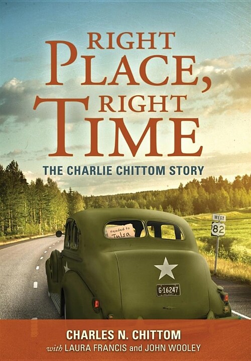 Right Place, Right Time: The Charlie Chittom Story (Hardcover)