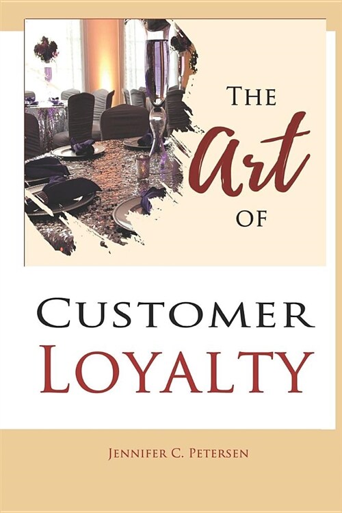 The Art of Customer Loyalty (Paperback)