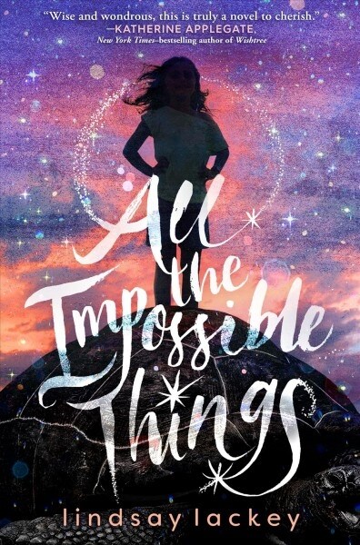 All the Impossible Things (Hardcover)