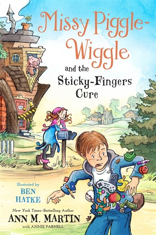 Missy Piggle-Wiggle and the Sticky-Fingers Cure (Paperback)