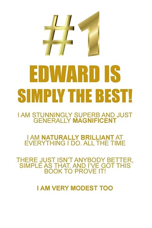 Edward Is Simply the Best Affirmations Workbook Positive Affirmations Workbook Includes: Mentoring Questions, Guidance, Supporting You (Paperback)