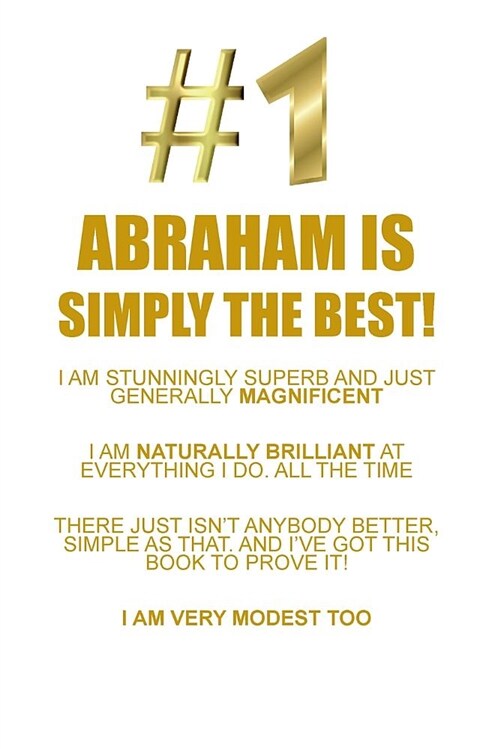 Abraham Is Simply the Best Affirmations Workbook Positive Affirmations Workbook Includes: Mentoring Questions, Guidance, Supporting You (Paperback)
