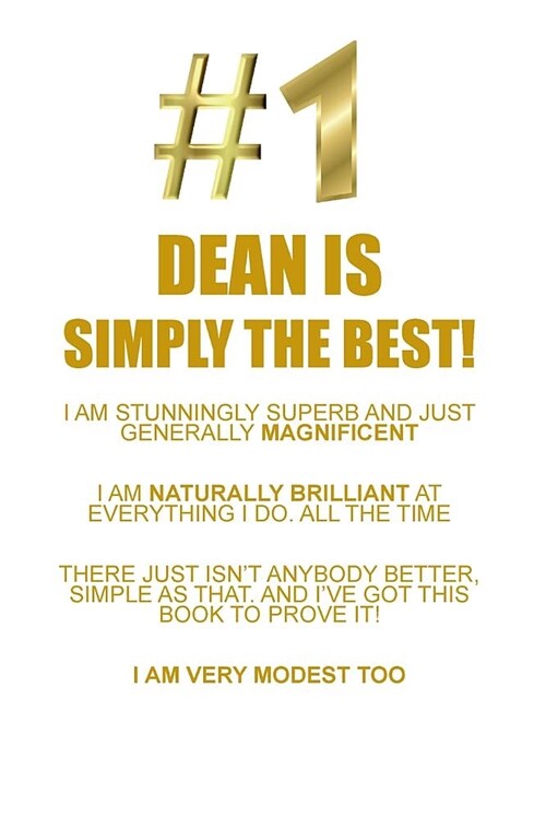 Dean Is Simply the Best Affirmations Workbook Positive Affirmations Workbook Includes: Mentoring Questions, Guidance, Supporting You (Paperback)