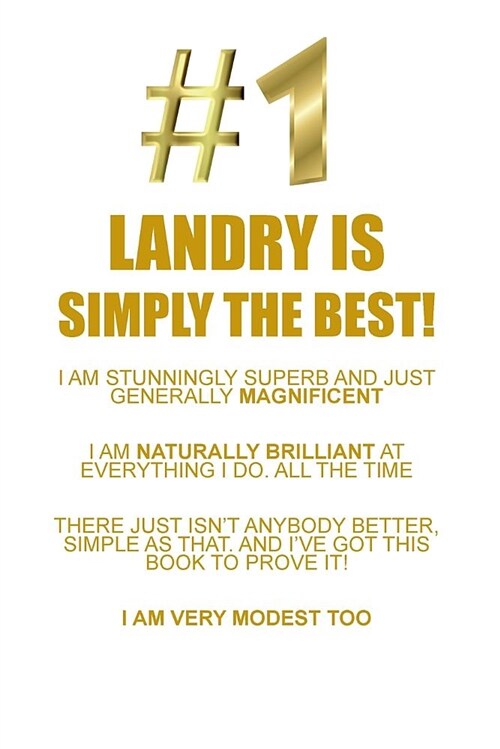 Landry Is Simply the Best Affirmations Workbook Positive Affirmations Workbook Includes: Mentoring Questions, Guidance, Supporting You (Paperback)