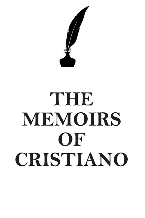 The Memoirs of Cristiano Affirmations Workbook Positive Affirmations Workbook Includes: Mentoring Questions, Guidance, Supporting You (Paperback)
