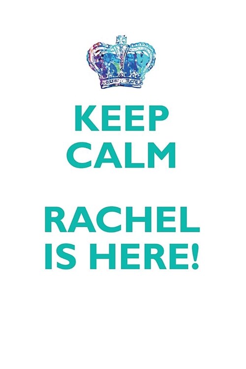 Keep Calm, Rachel Is Here Affirmations Workbook Positive Affirmations Workbook Includes: Mentoring Questions, Guidance, Supporting You (Paperback)