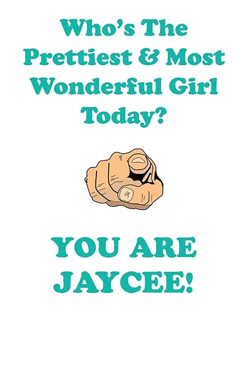 Jaycee Is the Prettiest Affirmations Workbook Positive Affirmations Workbook Includes: Mentoring Questions, Guidance, Supporting You (Paperback)