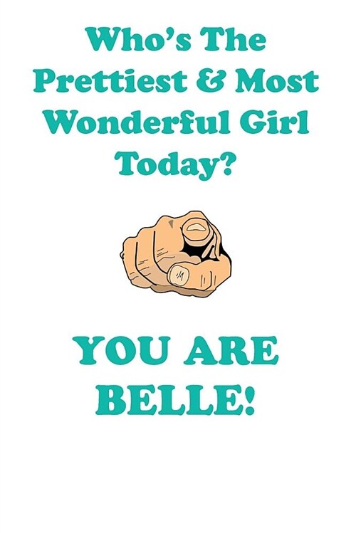 Belle Is the Prettiest Affirmations Workbook Positive Affirmations Workbook Includes: Mentoring Questions, Guidance, Supporting You (Paperback)
