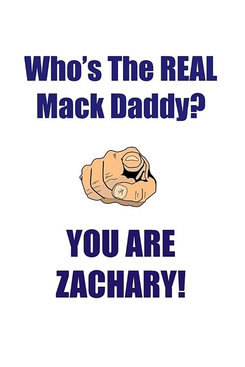 Zachary Is the Real Mack Daddy Affirmations Workbook Positive Affirmations Workbook Includes: Mentoring Questions, Guidance, Supporting You (Paperback)
