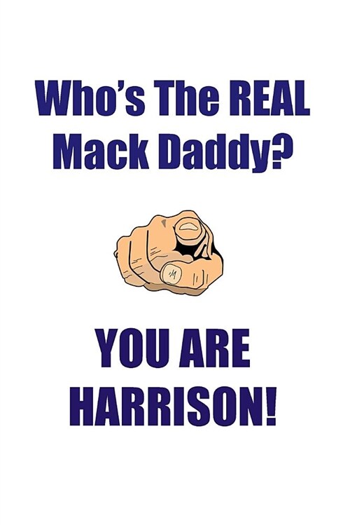 Harrison Is the Real Mack Daddy Affirmations Workbook Positive Affirmations Workbook Includes: Mentoring Questions, Guidance, Supporting You (Paperback)