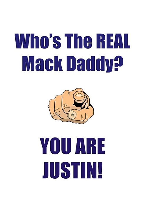 Justin Is the Real Mack Daddy Affirmations Workbook Positive Affirmations Workbook Includes: Mentoring Questions, Guidance, Supporting You (Paperback)