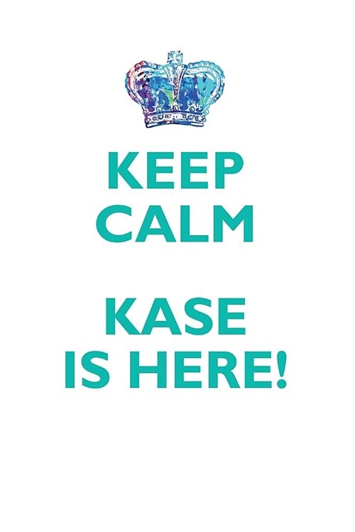 Keep Calm, Kase Is Here Affirmations Workbook Positive Affirmations Workbook Includes: Mentoring Questions, Guidance, Supporting You (Paperback)