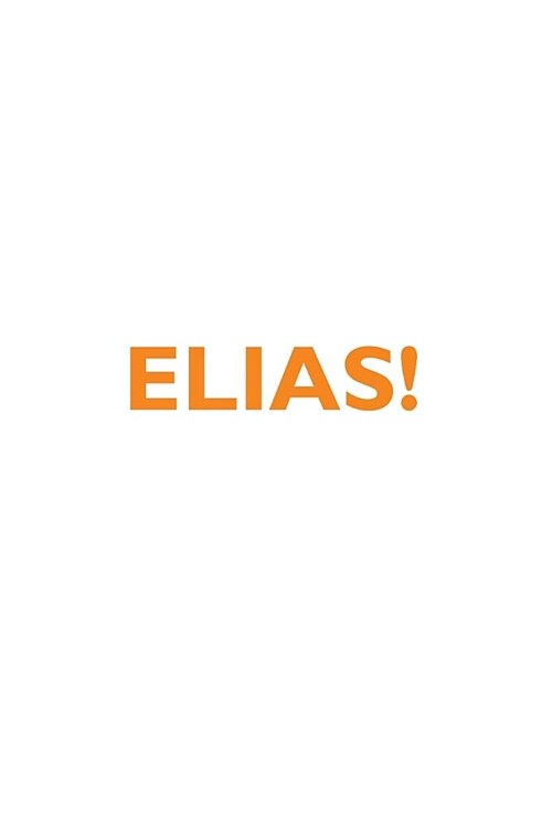 Elias! Affirmations Notebook & Diary Positive Affirmations Workbook Includes: Mentoring Questions, Guidance, Supporting You (Paperback)