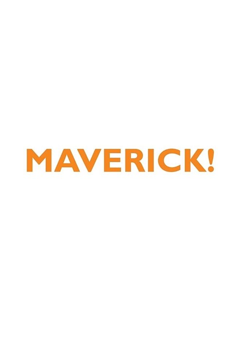 Maverick! Affirmations Notebook & Diary Positive Affirmations Workbook Includes: Mentoring Questions, Guidance, Supporting You (Paperback)