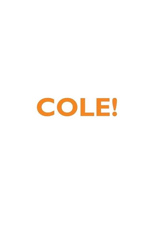 Cole! Affirmations Notebook & Diary Positive Affirmations Workbook Includes: Mentoring Questions, Guidance, Supporting You (Paperback)