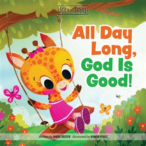 All Day Long, God Is Good (Board Books)