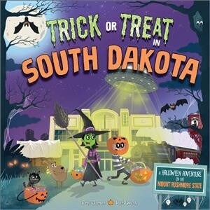 [중고] Trick or Treat in South Dakota: A Halloween Adventure in the Mount Rushmore State (Hardcover)