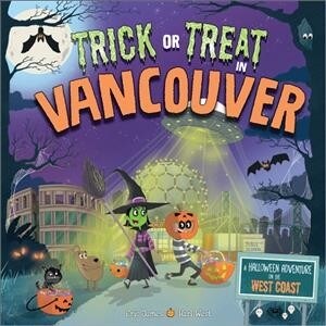 [중고] Trick or Treat in Vancouver: A Halloween Adventure on the West Coast (Hardcover)