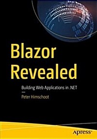 Blazor Revealed: Building Web Applications in .Net (Paperback)