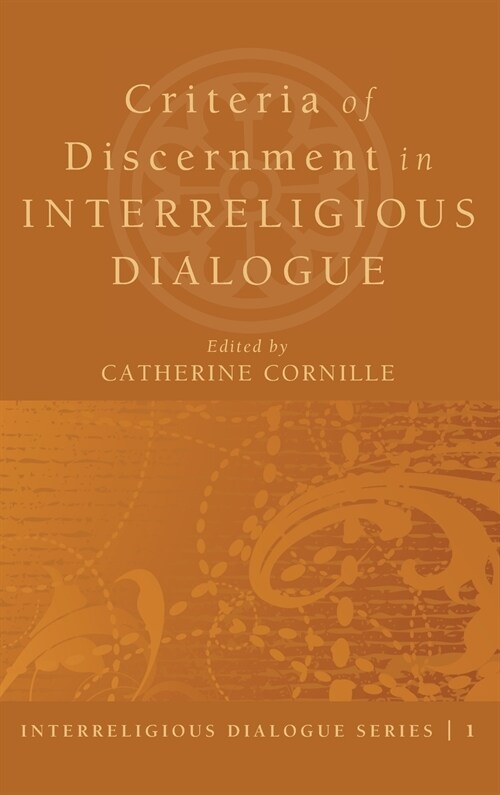 Criteria of Discernment in Interreligious Dialogue (Hardcover)