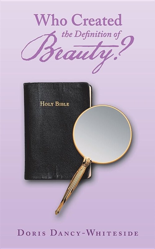 Who Created the Definition of Beauty? (Paperback)