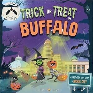 [중고] Trick or Treat in Buffalo: A Halloween Adventure in Nickel City (Hardcover)
