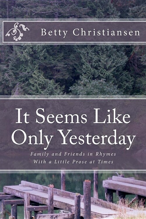 It Seems Like Only Yesterday (Paperback)