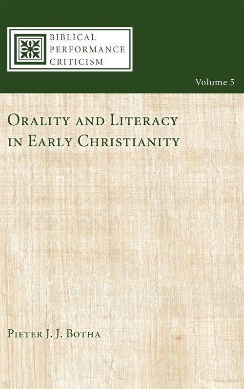 Orality and Literacy in Early Christianity (Hardcover)