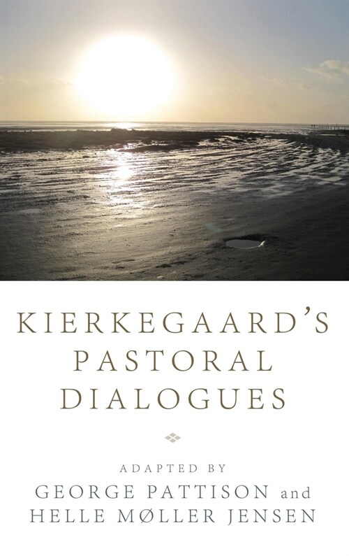 Kierkegaards Pastoral Dialogues (Hardcover)