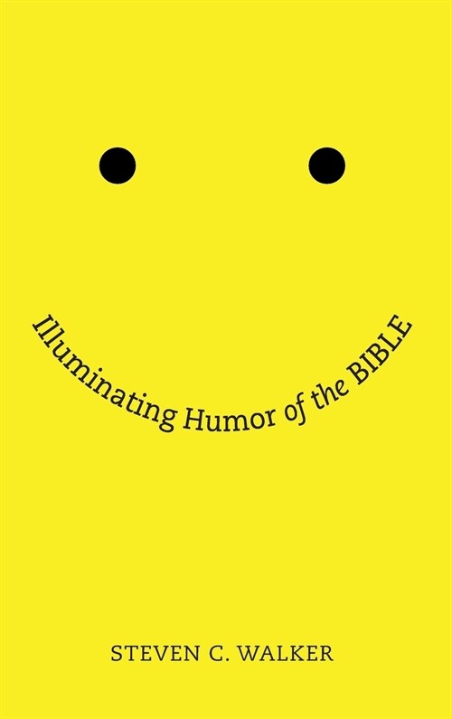 Illuminating Humor of the Bible (Hardcover)