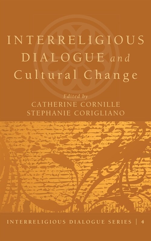 Interreligious Dialogue and Cultural Change (Hardcover)