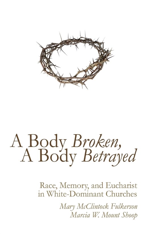 A Body Broken, A Body Betrayed (Hardcover)