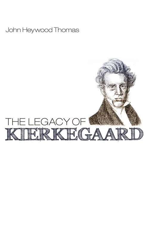 The Legacy of Kierkegaard (Hardcover)