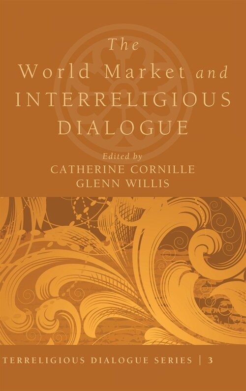 The World Market and Interreligious Dialogue (Hardcover)