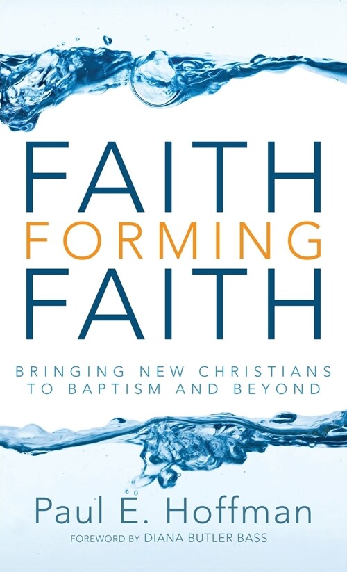 Faith Forming Faith (Hardcover)