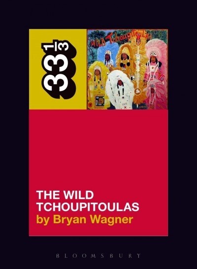 The Wild Tchoupitoulas the Wild Tchoupitoulas (Paperback)