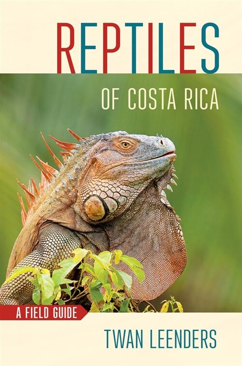 Reptiles of Costa Rica: A Field Guide (Paperback)