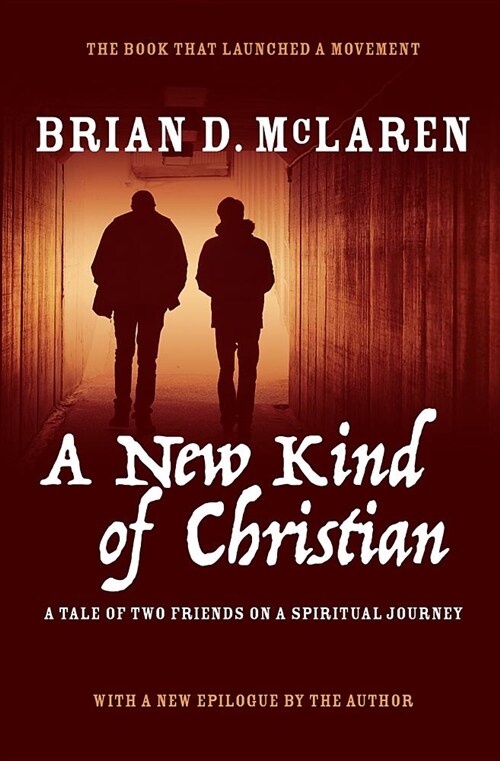 A New Kind of Christian: A Tale of Two Friends on a Spiritual Journey (Paperback)
