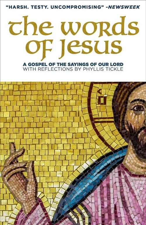 The Words of Jesus: A Gospel of the Sayings of Our Lord (Paperback)