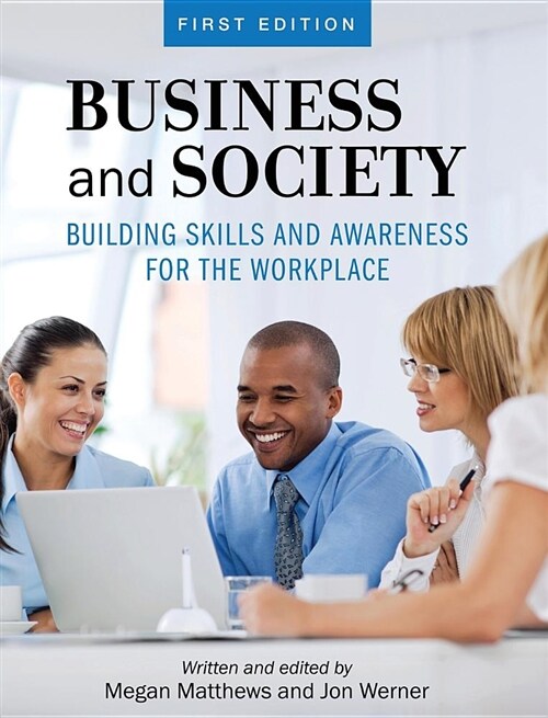 Business and Society: Building Skills and Awareness for the Workplace (Hardcover)