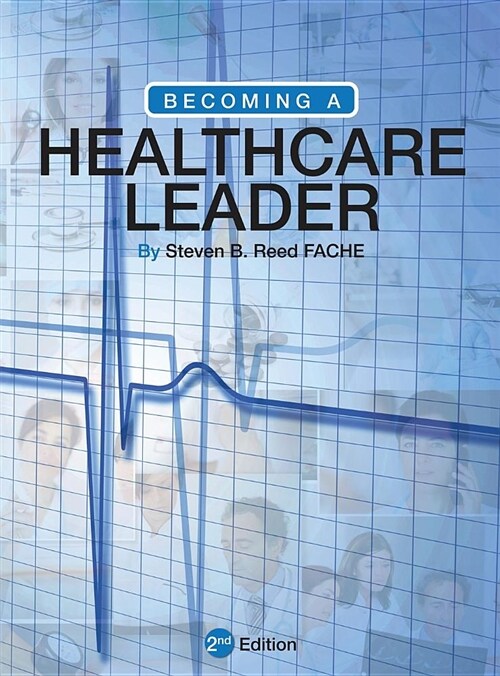 Becoming a Healthcare Leader (Hardcover, 2)