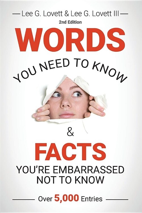 WORDS You Need to Know & FACTS Youre Embarrassed Not to Know: Second Edition (Paperback)