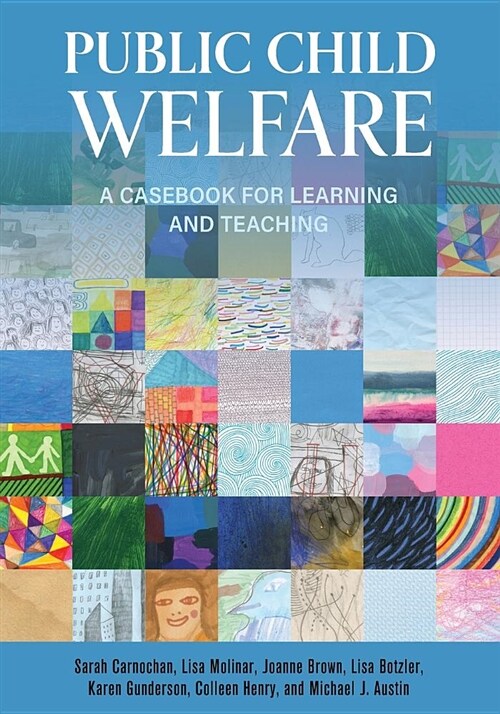 Public Child Welfare: A Casebook for Learning and Teaching (Paperback)